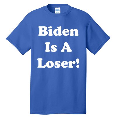 Biden Is A Loser Tall T-Shirt