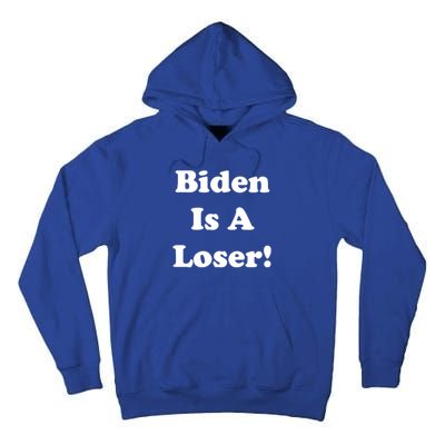 Biden Is A Loser Tall Hoodie