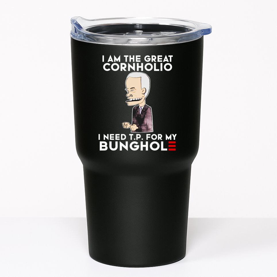 Biden I Am The Great Cornholio Cap 7 Tumbler