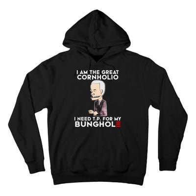 Biden I Am The Great Cornholio Cap 7 Tall Hoodie