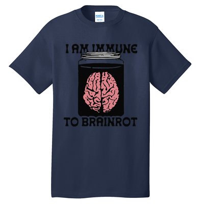 Brain I Am Immune To Brainrot Tall T-Shirt