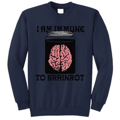 Brain I Am Immune To Brainrot Tall Sweatshirt