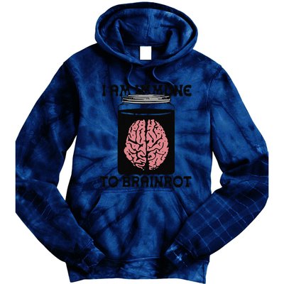 Brain I Am Immune To Brainrot Tie Dye Hoodie