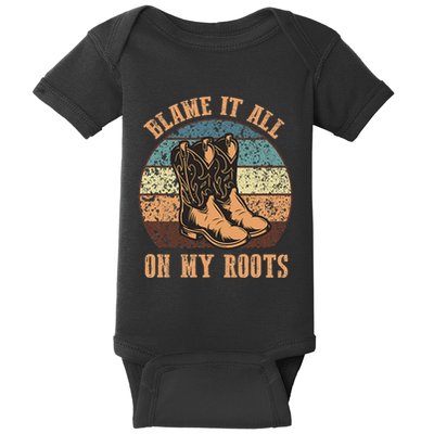 Blame It All On My Roots Funny Country Music Lover Baby Bodysuit