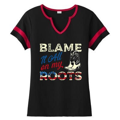 Blame It All On My Roots Country Music Lover Southern Ladies Halftime Notch Neck Tee