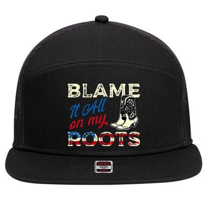 Blame It All On My Roots Country Music Lover Southern 7 Panel Mesh Trucker Snapback Hat