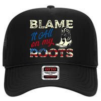 Blame It All On My Roots Country Music Lover Southern High Crown Mesh Back Trucker Hat