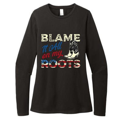 Blame It All On My Roots Country Music Lover Southern Womens CVC Long Sleeve Shirt