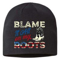 Blame It All On My Roots Country Music Lover Southern Sustainable Beanie