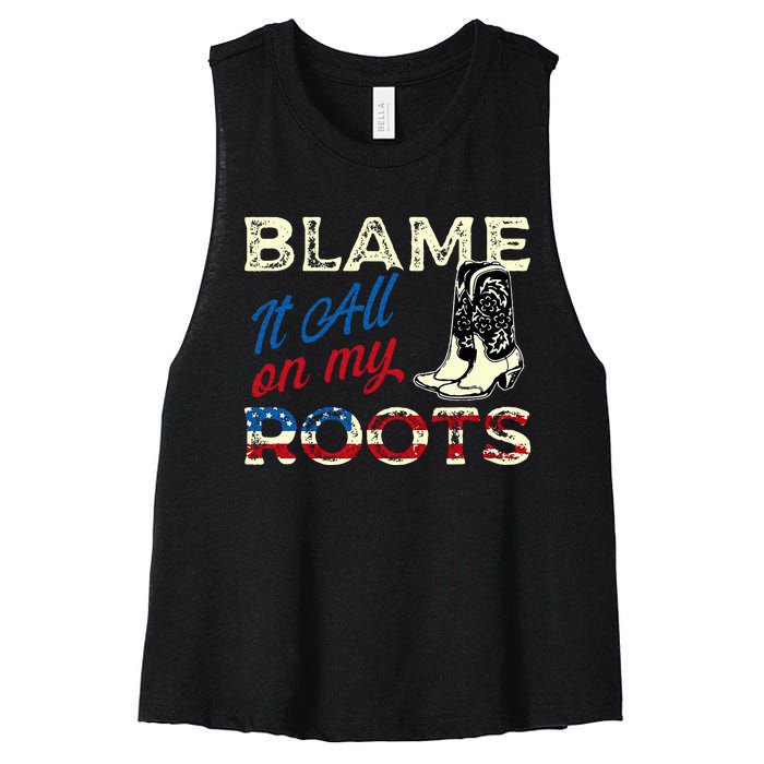 Blame It All On My Roots Country Music Lover Southern Women's Racerback Cropped Tank