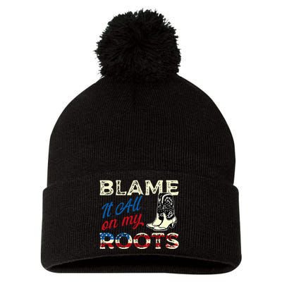 Blame It All On My Roots Country Music Lover Southern Pom Pom 12in Knit Beanie