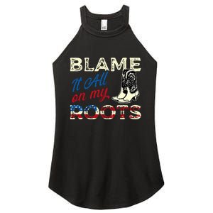 Blame It All On My Roots Country Music Lover Southern Women’s Perfect Tri Rocker Tank