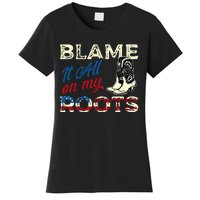 Blame It All On My Roots Country Music Lover Southern Women's T-Shirt