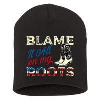 Blame It All On My Roots Country Music Lover Southern Short Acrylic Beanie