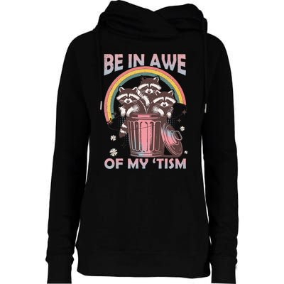 Be In Awe Of My Tism Racoon Womens Funnel Neck Pullover Hood