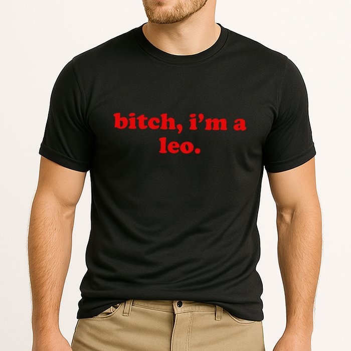 Bitch IM A Leo Gift Performance Shirt