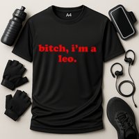Bitch IM A Leo Gift Performance Shirt