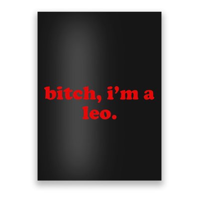 Bitch IM A Leo Gift Poster