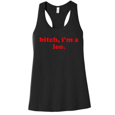 Bitch IM A Leo Gift Women's Racerback Tank