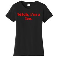 Bitch IM A Leo Gift Women's T-Shirt