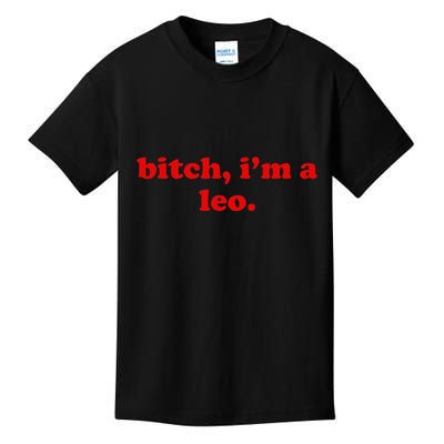 Bitch IM A Leo Gift Kids T-Shirt