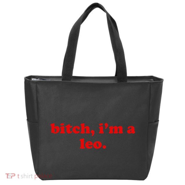 Bitch IM A Leo Gift Zip Tote Bag