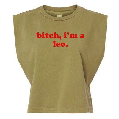 Bitch IM A Leo Gift Garment-Dyed Women's Muscle Tee