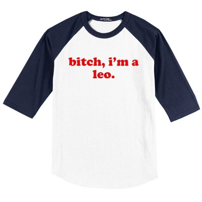 Bitch IM A Leo Gift Baseball Sleeve Shirt