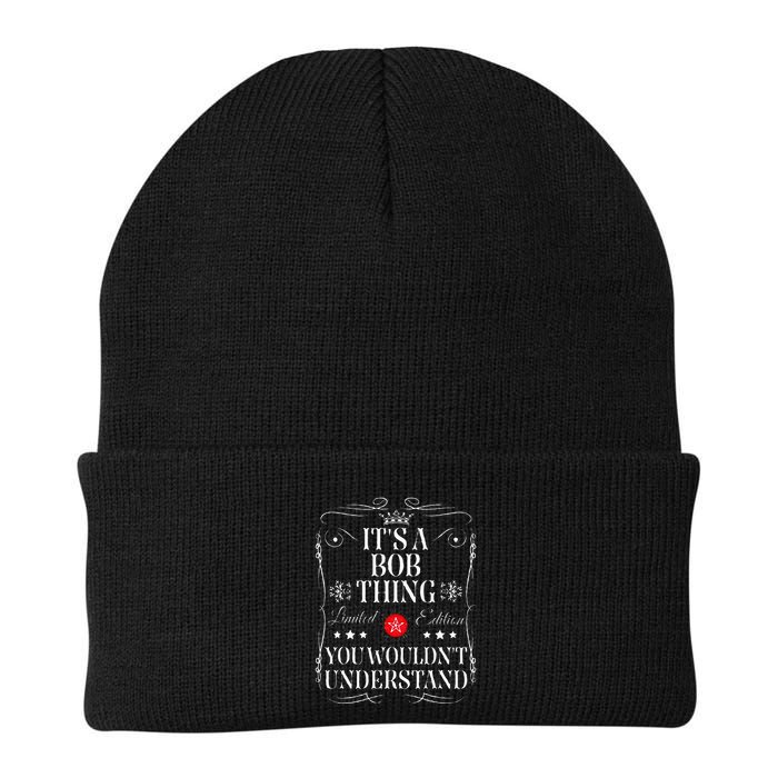 Bob ItS A Bob Thing You WouldnT Understand Funny Bob Name Knit Cap Winter Beanie
