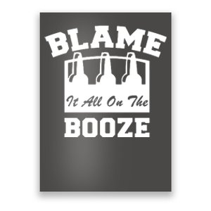 Blame It All On The Booze Poster