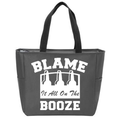 Blame It All On The Booze Zip Tote Bag