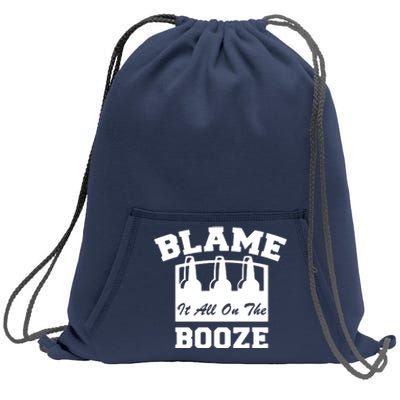 Blame It All On The Booze Sweatshirt Cinch Pack Bag