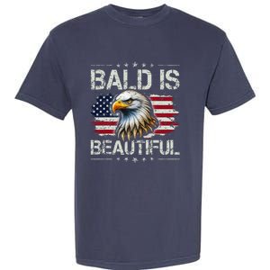 Bald Is Beautiful 4th Of July Independence Day America Eagle Garment-Dyed Heavyweight T-Shirt