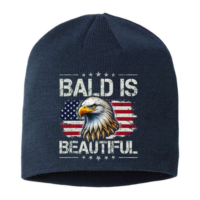 Bald Is Beautiful 4th Of July Independence Day America Eagle Sustainable Beanie