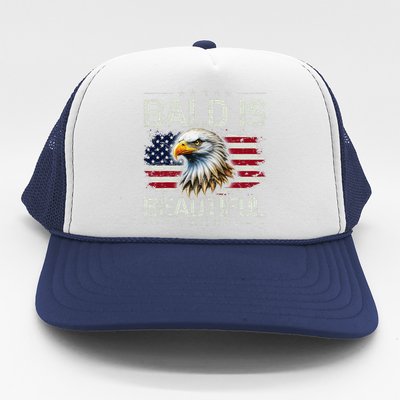 Bald Is Beautiful 4th Of July Independence Day America Eagle Trucker Hat