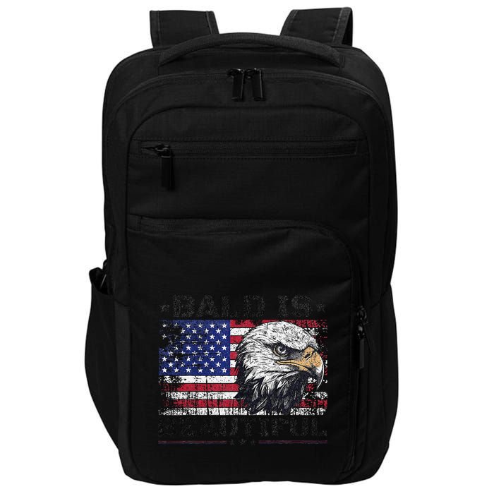 Bald Is Beautiful 4th Of July Independence Day America Eagle Impact Tech Backpack