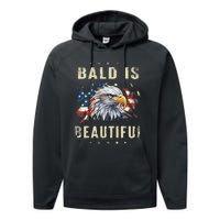 Bald Is Beautiful 4th Of July Independence Day America Eagle Performance Fleece Hoodie