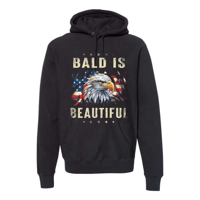 Bald Is Beautiful 4th Of July Independence Day America Eagle Premium Hoodie