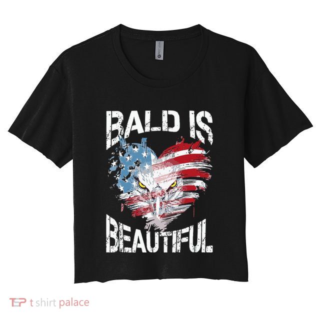Bald Is Beautiful 4th Of July Independence Day America Eagle Crop Top