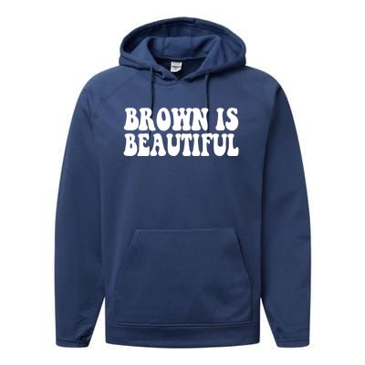 Brown Is Beautiful Hispanic Latina Latino Latin America Gift Performance Fleece Hoodie