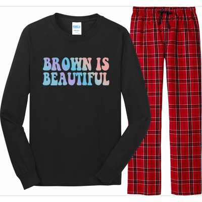 Brown Is Beautiful Hispanic Latina Latino Latin America Gift Long Sleeve Pajama Set