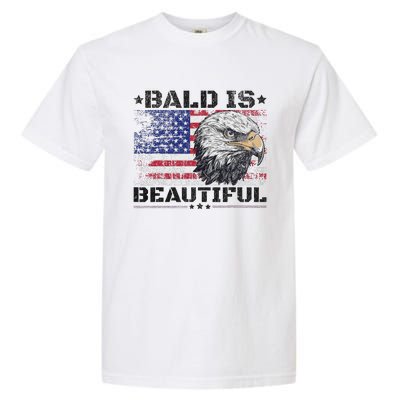 Bald Is Beautiful 4th Of July Independence Day America Eagle Garment-Dyed Heavyweight T-Shirt