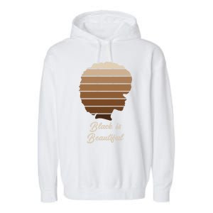 Black Is Beautiful Melanin Gift For African Gift Meaningful Gift Garment-Dyed Fleece Hoodie