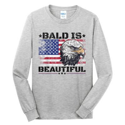 Bald Is Beautiful 4th Of July Independence Day America Eagle Tall Long Sleeve T-Shirt