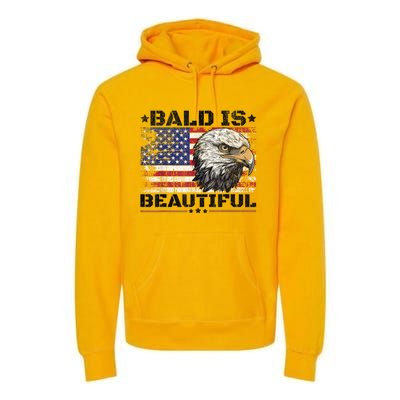 Bald Is Beautiful 4th Of July Independence Day America Eagle Premium Hoodie