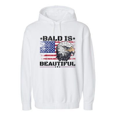 Bald Is Beautiful 4th Of July Independence Day America Eagle Garment-Dyed Fleece Hoodie