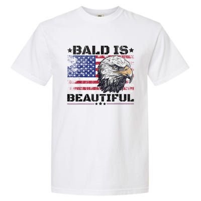 Bald Is Beautiful 4th Of July Independence Day America Eagle Garment-Dyed Heavyweight T-Shirt