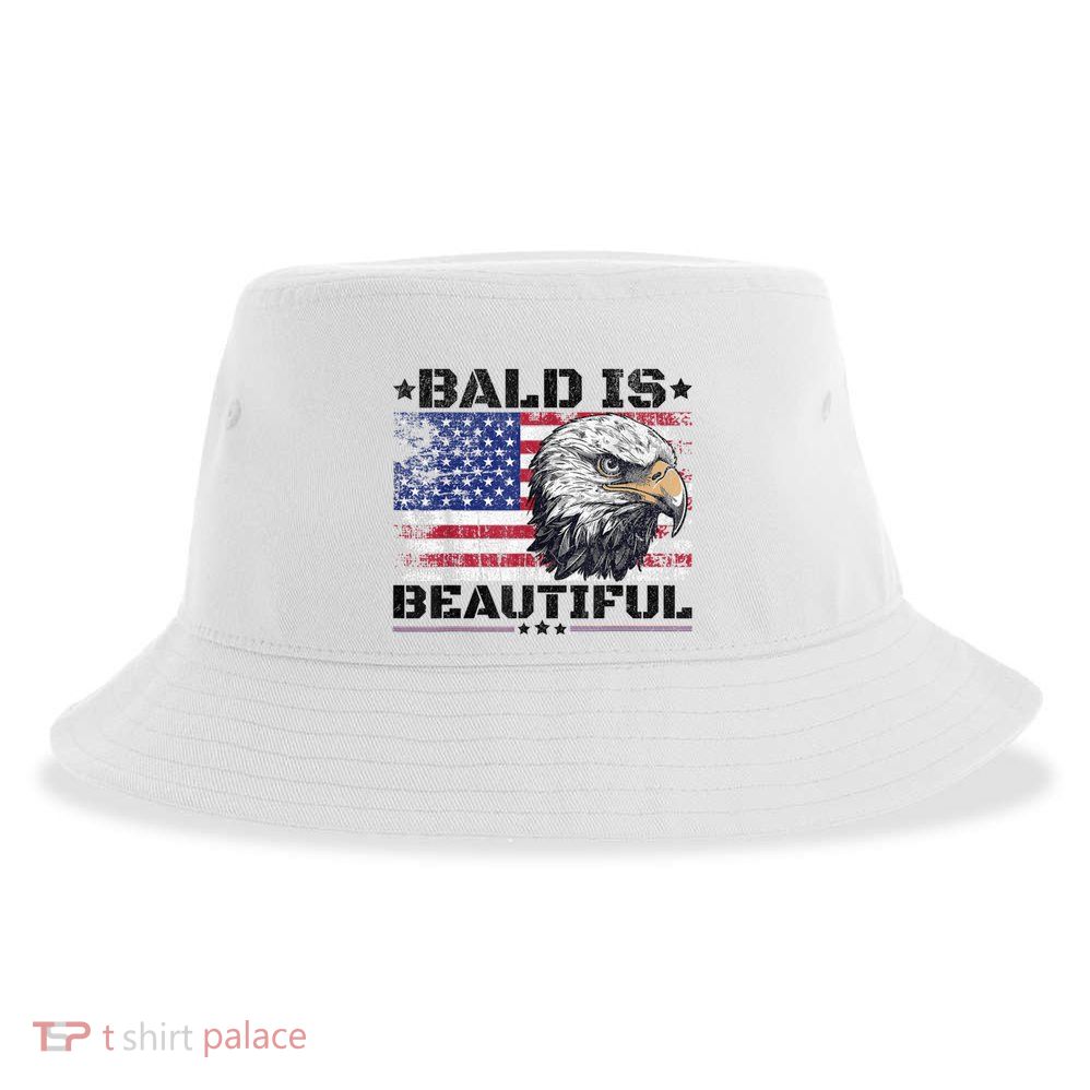 Bald Is Beautiful 4th Of July Independence Day America Eagle Sustainable Bucket Hat