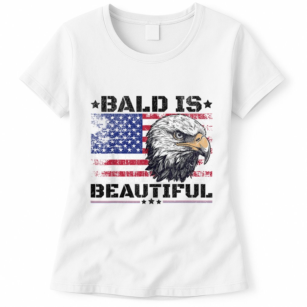 Bald Is Beautiful 4th Of July Independence Day America Eagle Womens T-Shirt