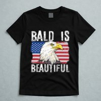 Bald Is Beautiful 4th Of July Independence Day Bald Eagle T-Shirt